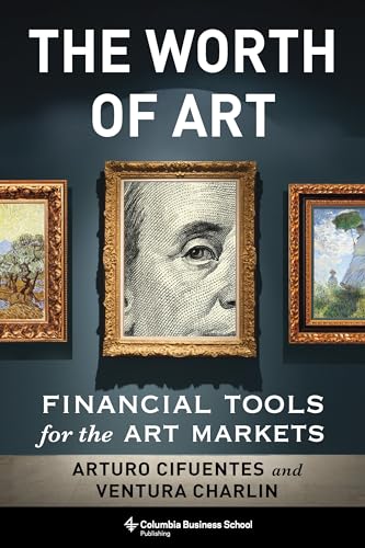 The Worth of Art: Financial Tools for the Art Markets